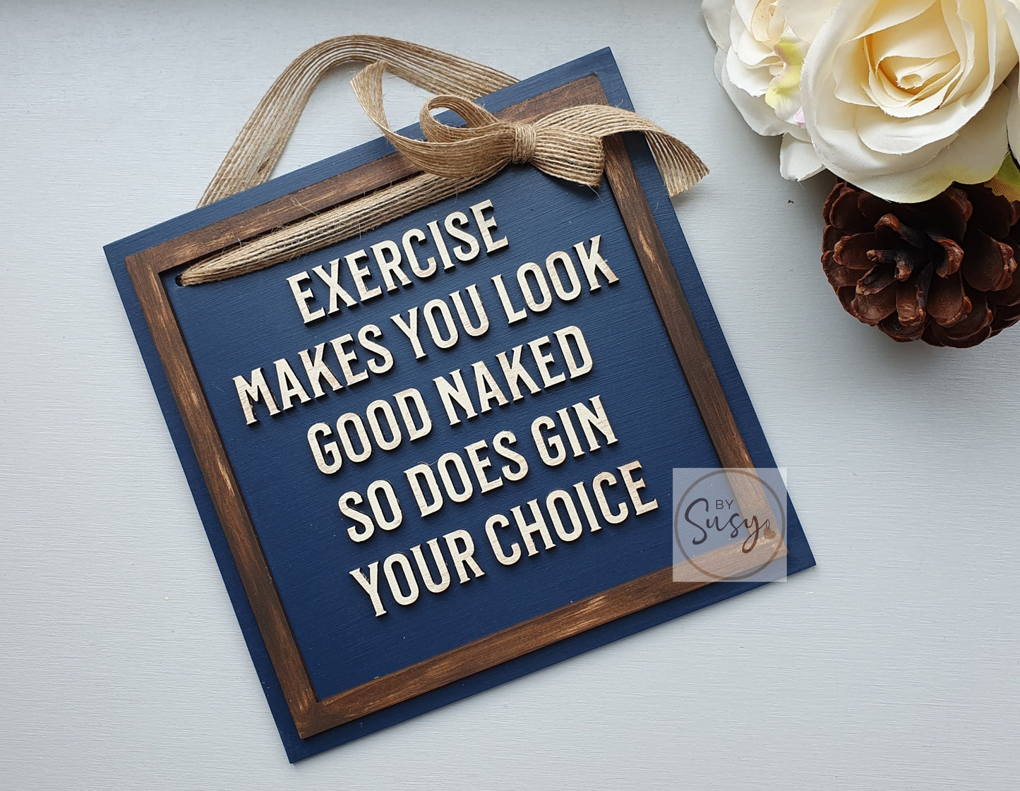 Exercise Makes You Look ... Square Sign