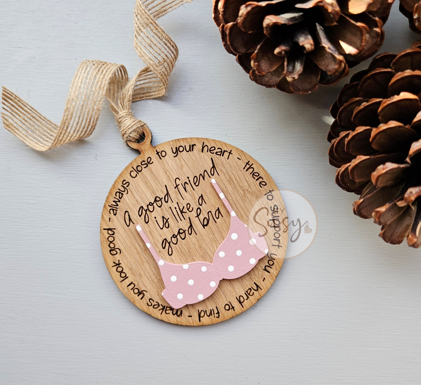 A Good Friend Is Like A Bra Oak Veneer Hanger
