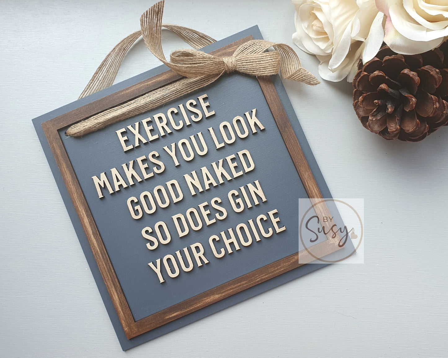 Exercise Makes You Look ... Square Sign