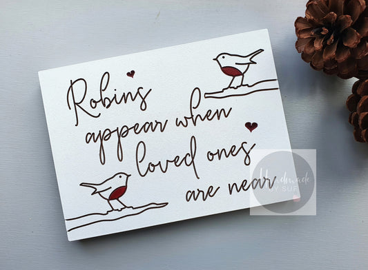 Robins Appear When Loved Ones Are Near Freestanding Sign