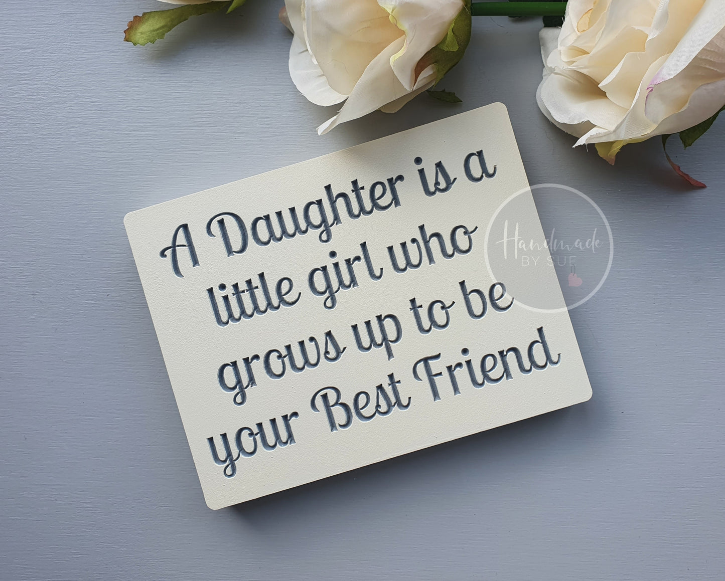 A Daughter Is ... Freestanding Engraved Sign