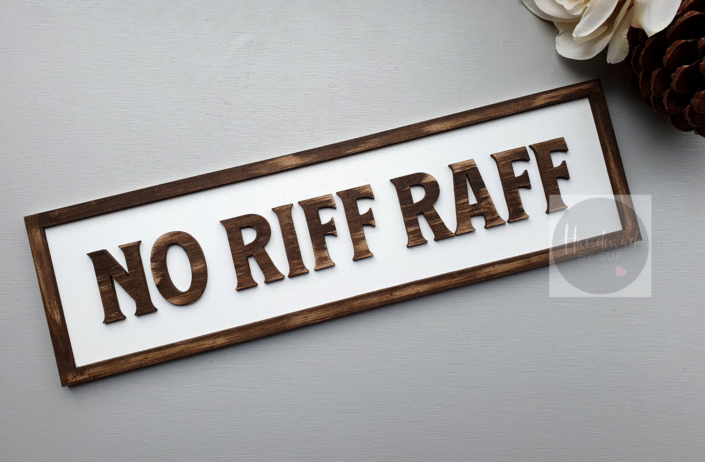 No Riff Raff Rustic Style Sign