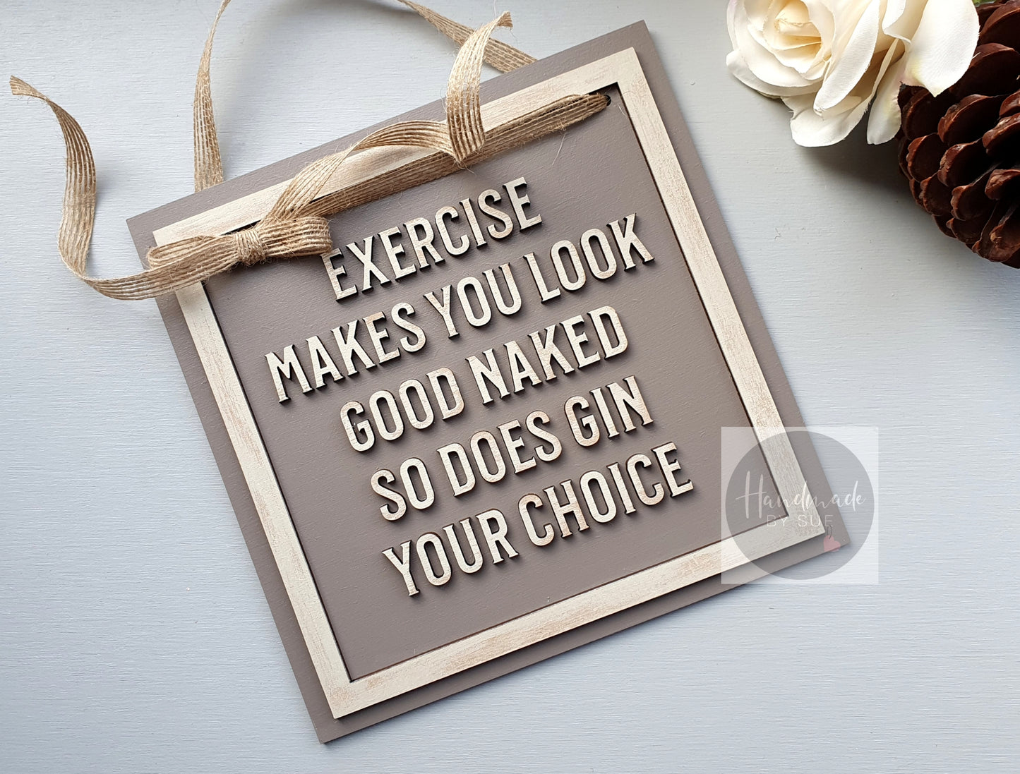 Exercise Makes You Look ... Square Sign